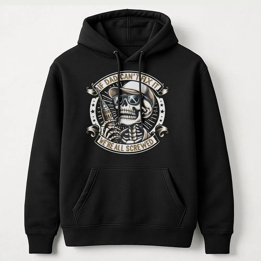 If Dad Can't Fix It We're All Screwed Hoodie | Funny Skull Handyman Graphic | Premium Cotton Blend | Best Father's Day 2026 Gift for Dad & Husband