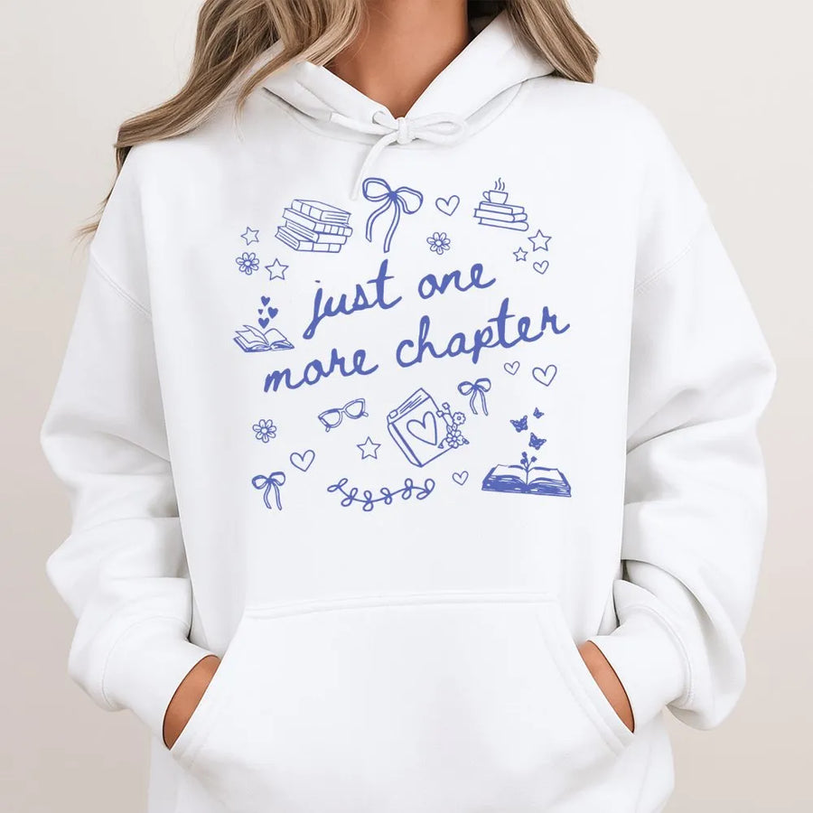 Just One More Chapter Hoodie | Bookish Reading Design | Premium Cotton Blend | Gift for Book Lovers and Librarians