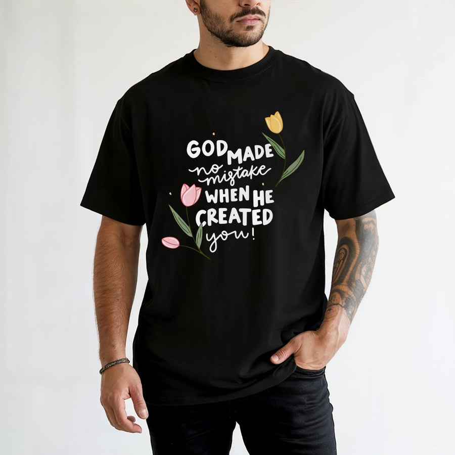 God Made No Mistake T-Shirt | Inspirational Christian Floral Typography | 100% Cotton Premium Tee | Faith-Based Gift For Women And Men
