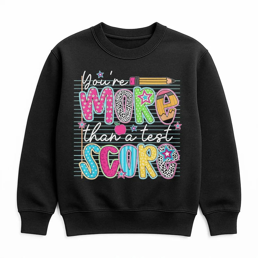 You're More Than A Test Score Sweatshirt | Teacher Appreciation Gift | Premium Cotton Blend | Inspirational School Crewneck for Educators & Students
