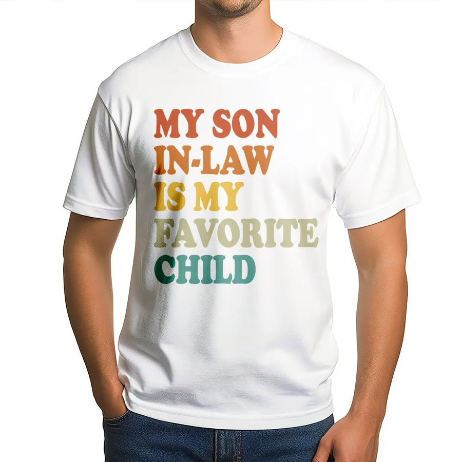 My Son In Law Is My Favorite Child T-Shirt | Funny Retro Family Quote | Premium Soft Cotton | Gift For Mother-In-Law Or Father-In-Law