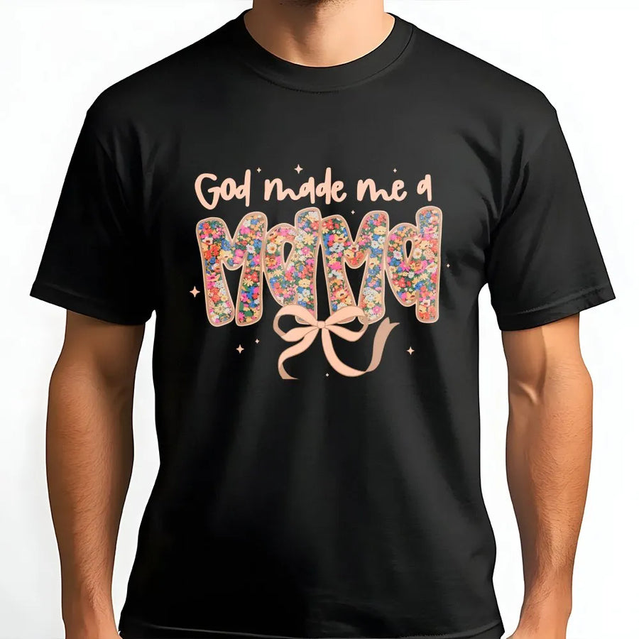 God Made Me A Mama T-Shirt | Floral Lettering With Ribbon Design | Soft 100% Cotton | Premium Faith Based Gift For Christian Moms