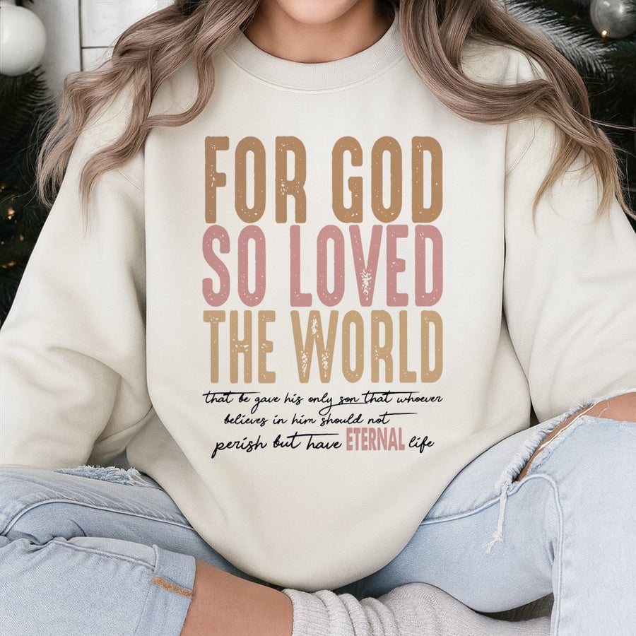 For God So Loved The World Sweatshirt | John 3:16 Scripture Verse | Premium Cotton Blend Crewneck | Christian Faith Gift For Women And Men