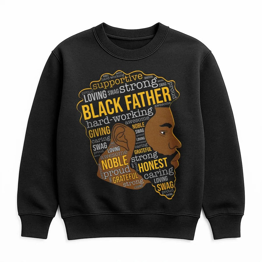 Black Father Sweatshirt | Empowering Typography Portrait Graphic | Premium Cotton Blend | Meaningful Gift for Dad or Husband