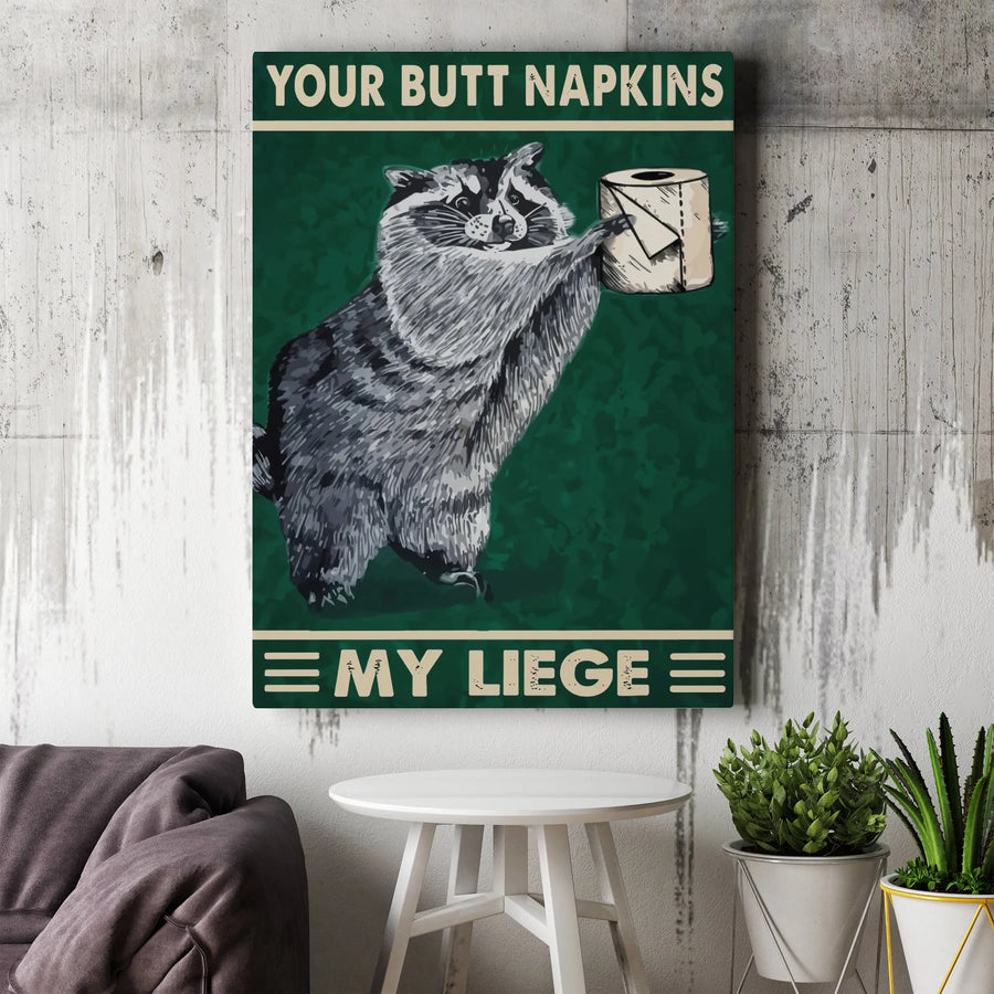 Raccoon Toilet Paper Canvas Art | Your Butt Napkins My Liege Funny Bathroom Wall Decor | Premium 1.25 Inch Gallery Wrap | Unique Gift for Animal Lovers