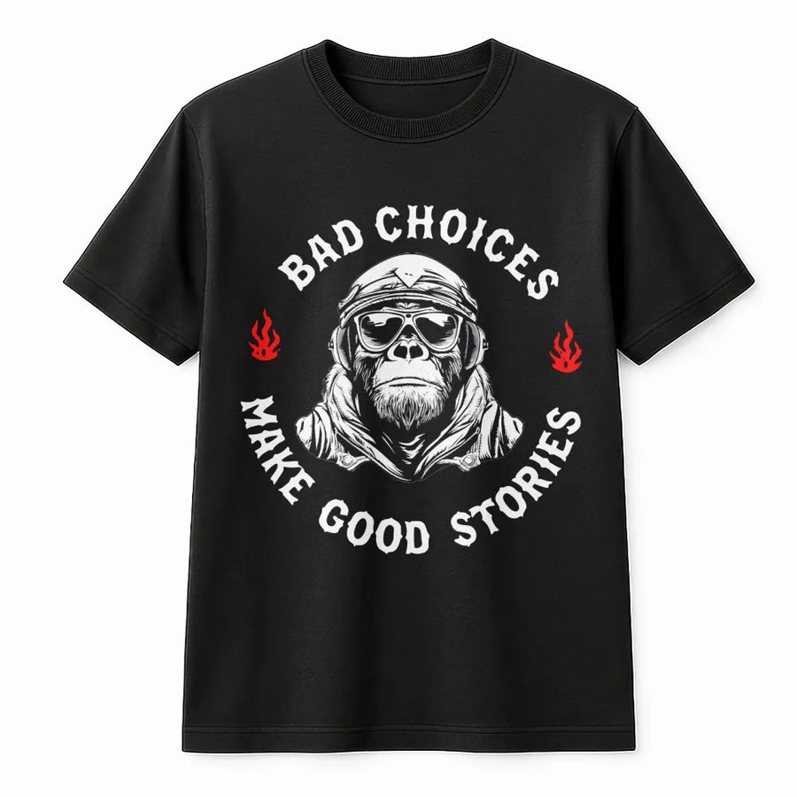 Bad Choices Make Good Stories T-Shirt | Biker Ape Graphic Print | Premium Soft Cotton Unisex Tee | Funny Adventure Gift for Men and Women