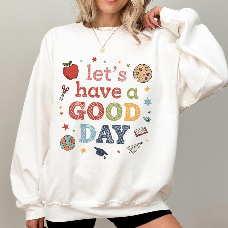 Teacher Sweatshirt Let's Have A Good Day | Retro School Supplies Graphic | Premium Cotton Blend Crewneck | Gift For Educators And Students