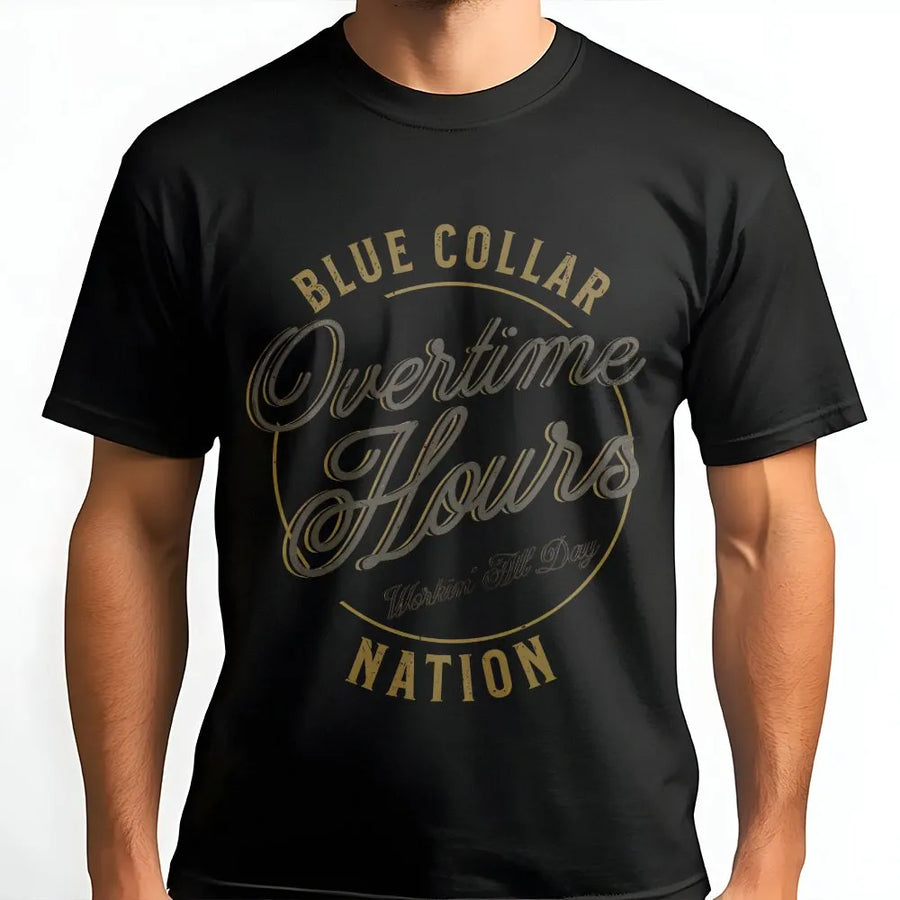 Blue Collar Overtime Hours T-Shirt | Workin All Day Nation Graphic Tee | 100% Cotton Premium Quality | Gift for Hardworking Men and Women