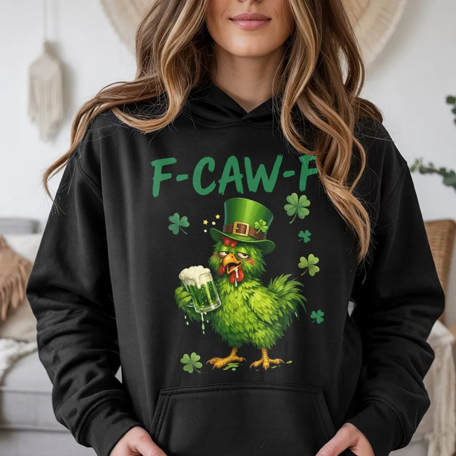 St. Patrick's Day Hoodie | Funny Drunken Chicken F-CAW-F Design | Premium Cotton Blend Pullover | Unisex Holiday Gift for Men and Women