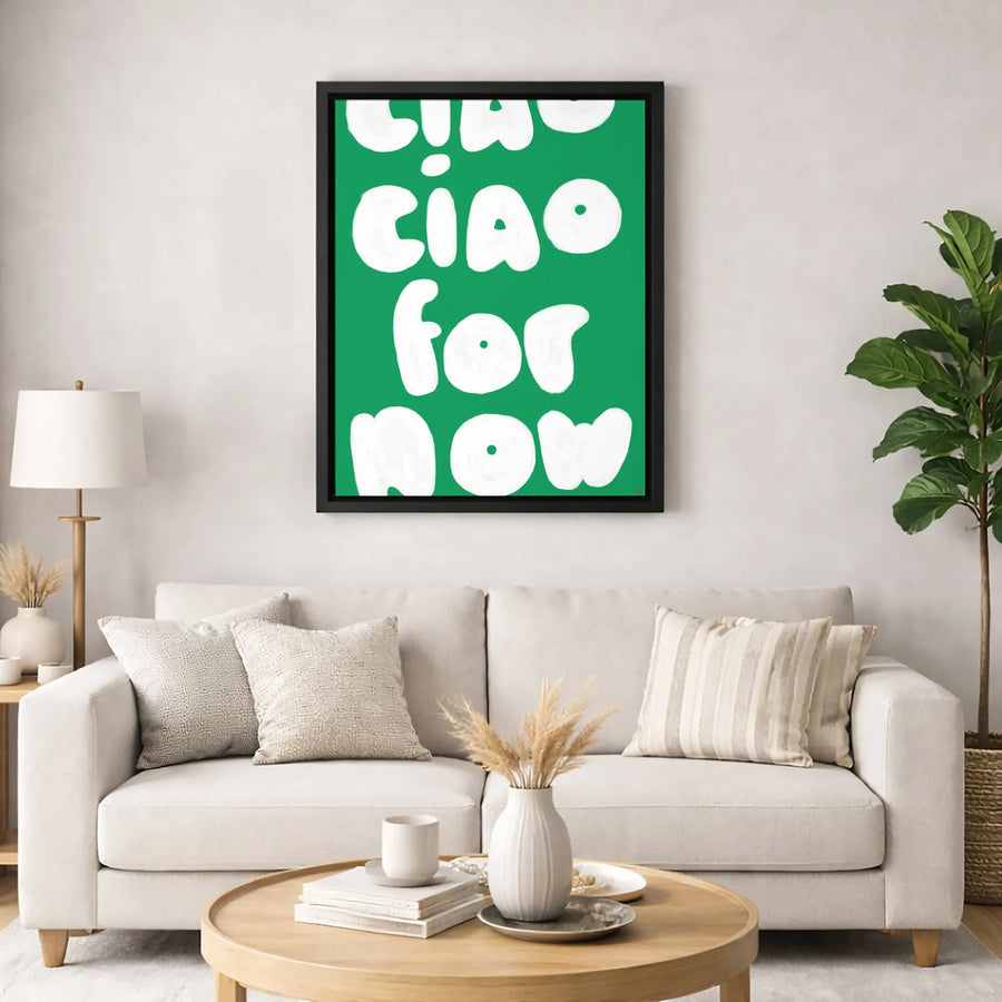 Ciao For Now Wall Art | Minimalist Green Typographic Canvas | Premium Gallery-Wrapped Decor | Trendy Entryway & Office Wall Decor