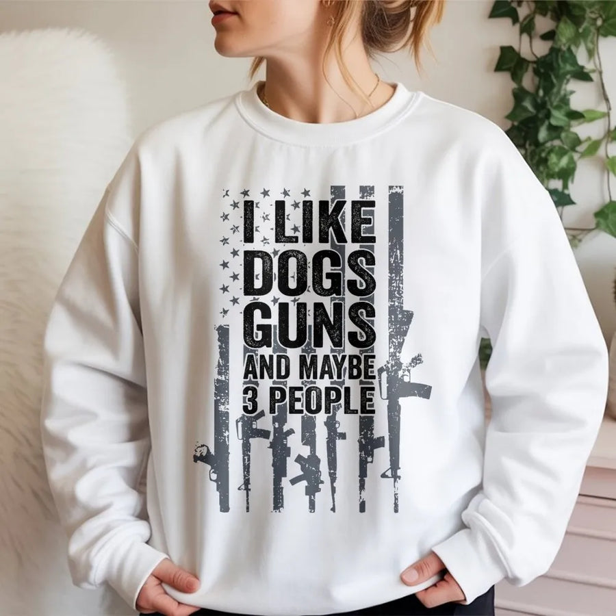 I Like Dogs Guns And Maybe 3 People Sweatshirt | Distressed American Flag Patriotic Design | Premium Cotton Blend | Funny Gun Owner Gift for Men Women