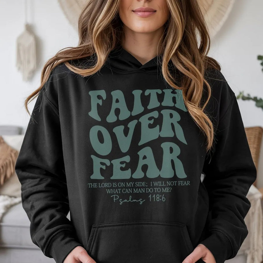 Faith Over Fear Hoodie | Bible Verse Psalm 118:6 Graphic | Soft Cotton-Poly Blend | Religious Christian Gift for Men and Women