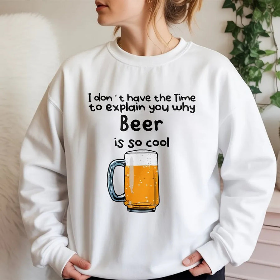 Beer Lover Sweatshirt | Funny Drinking Quote Graphic | Premium Cotton Blend | Gift For Beer Enthusiast
