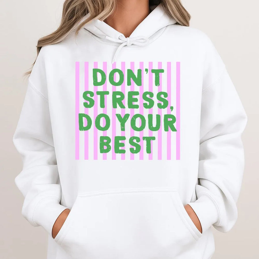 Don't Stress Do Your Best Hoodie | Motivational Quote Graphic Tee with Stripes | Premium Soft Cotton | Uplifting Gift for Men & Women