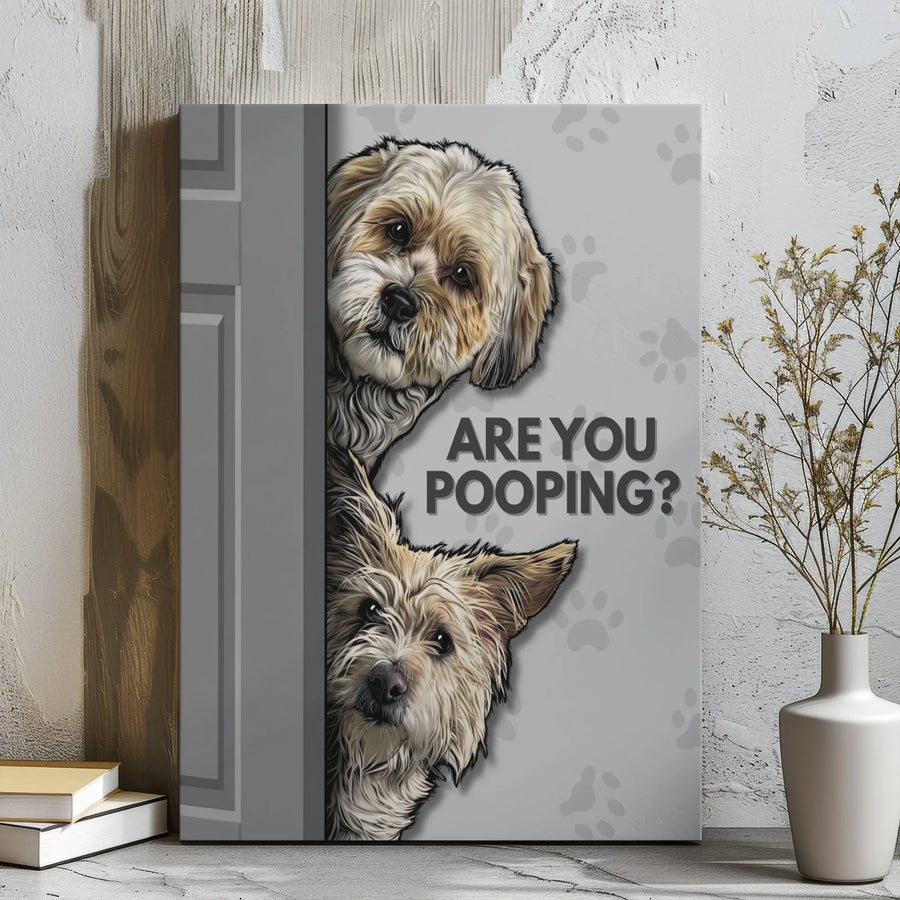 Are You Pooping Dog Canvas Art | Funny Bathroom Wall Decor | Premium Stretched Gallery Wrap | Unique Gift for Dog Lovers
