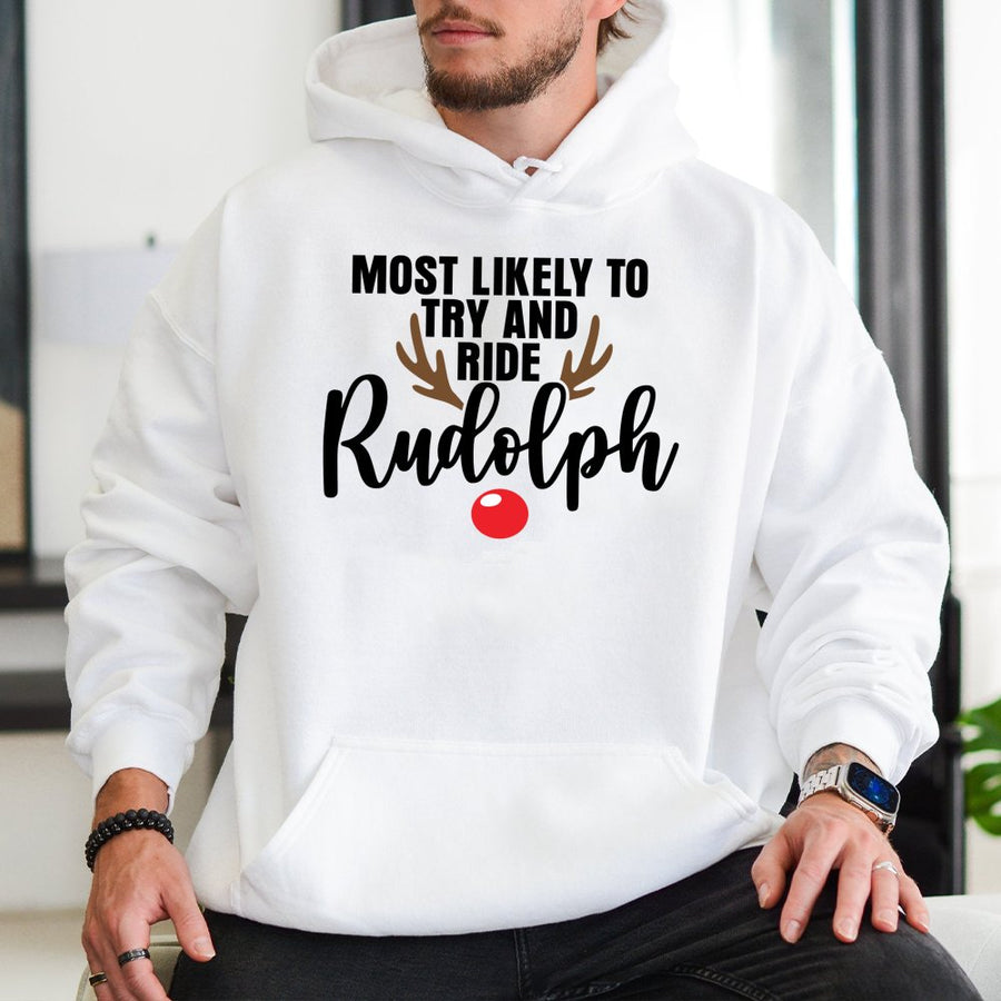 Most Likely To Ride Rudolph Hoodie | Funny Christmas Party Sweatshirt | Soft Cotton Blend | Matching Holiday Gift For Couples Or Friends