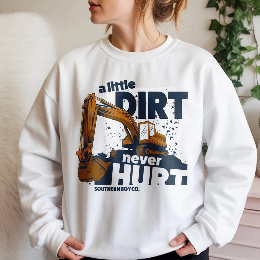 Excavator Sweatshirt | A Little Dirt Never Hurt Construction Design | Premium Cotton Blend Crewneck | Gift For Toddler Boys And Construction Fans