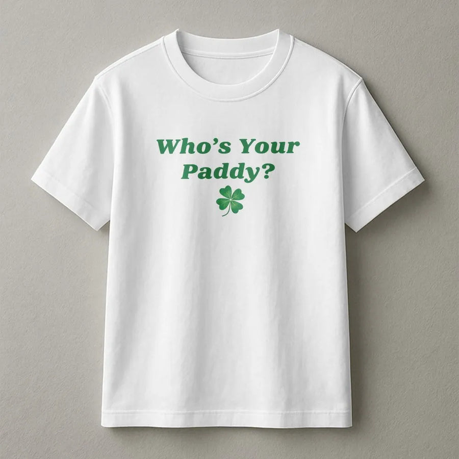 Who's Your Paddy T-Shirt | Funny Irish Clover Graphic Tee | 100% Cotton Premium Quality | St Patrick's Day Gift for Men and Women
