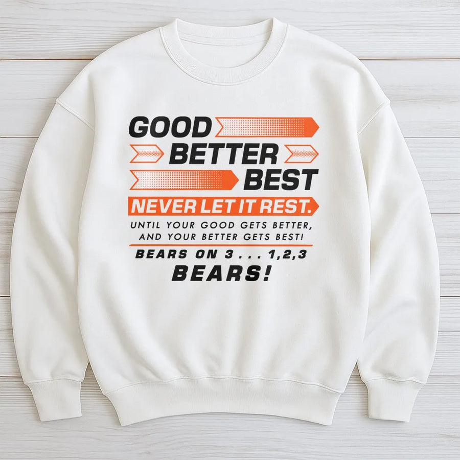 Good Better Best Never Let It Rest Sweatshirt | Motivational Sports Quote Graphic | Cotton Blend Premium Crewneck | Gift For Football Fan