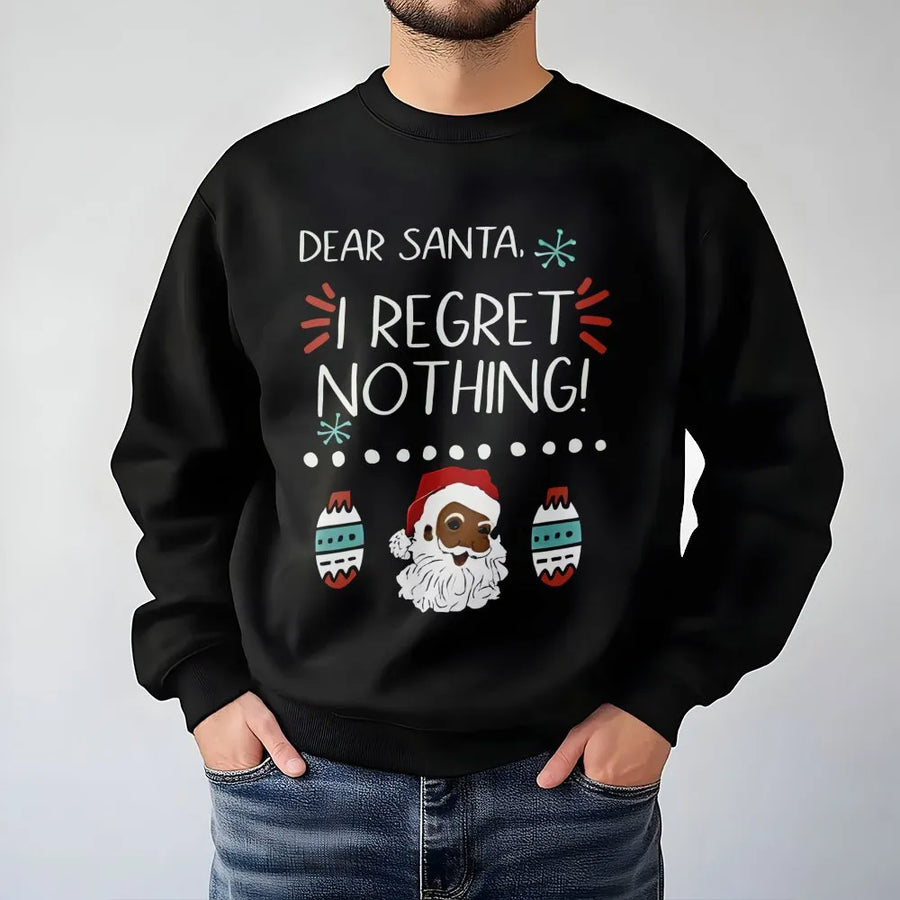 Black Santa Christmas Sweatshirt | Funny I Regret Nothing Graphic | Premium Unisex Holiday Crewneck | Festive Gift For Adults