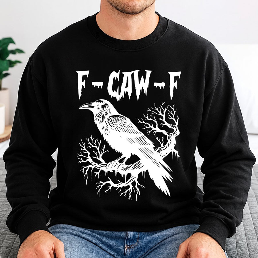 F-Caw-F Crow Sweatshirt | Gothic Bird Graphic Pullover | Soft Cotton Blend Unisex Crewneck | Funny Halloween Gift for Bird Lovers & Goth Fans