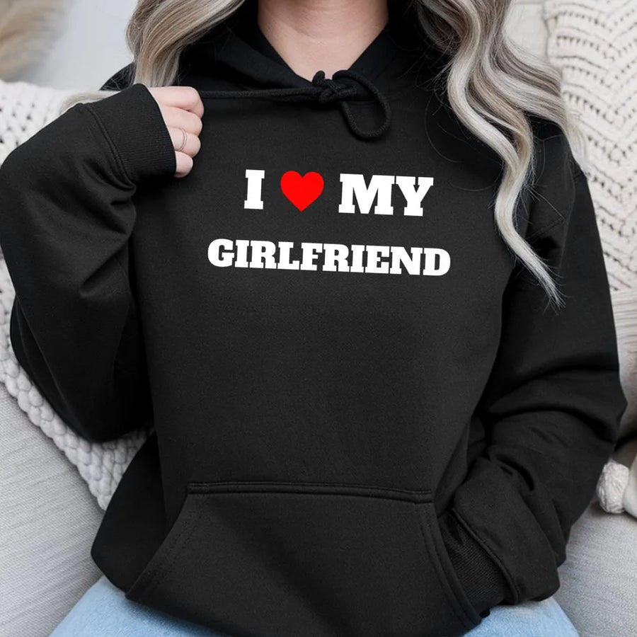 I Love My Girlfriend Hoodie | Matching Couple Aesthetic Sweatshirt | Premium Cotton Blend | Romantic Gift for Boyfriend