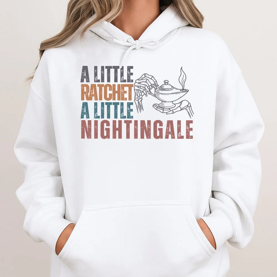 A Little Ratchet A Little Nightingale Hoodie | Funny Nurse Quote Sweatshirt | Premium Cotton Blend | Gift for Nurses RN Nursing Student