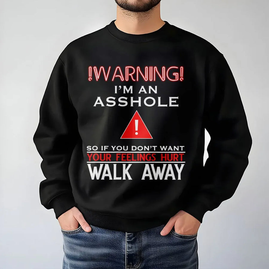 Warning I'm An Asshole Sweatshirt | Sarcastic Humor Graphic Print | Premium Soft Cotton Blend | Funny Gag Gift For Men And Women