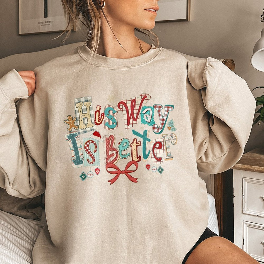 His Way Is Better Sweatshirt | Retro Christian Christmas Apparel | Cozy Cotton Blend Crewneck | Faith Based Gift for Women