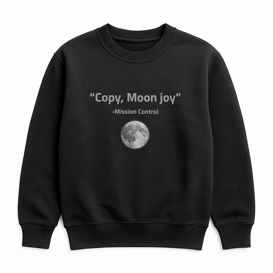 Copy Moon Joy Sweatshirt | Mission Control Space Graphic | Premium Cotton Blend | Gift For Astronomy Lovers And Science Enthusiasts