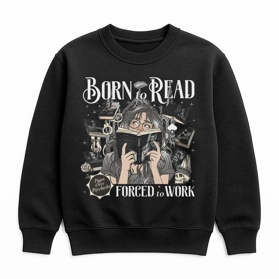 Born To Read Forced To Work Sweatshirt | Dark Romance Bookish Graphic | Premium Cotton Blend | Gift For Book Lovers Readers Librarian