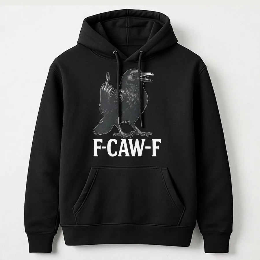 F-Caw-F Crow Hoodie | Funny Sarcastic Bird Graphic Design | Premium Cotton Blend Streetwear | Edgy Dark Humor Gift For Men And Women
