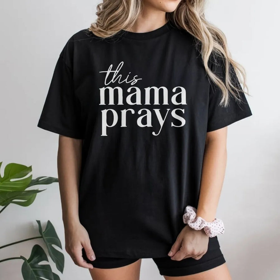 This Mama Prays T-Shirt | Minimalist Faith Graphic Tee | Premium Cotton Soft Crewneck | Religious Gift For Christian Mom & Mother's Day 2026