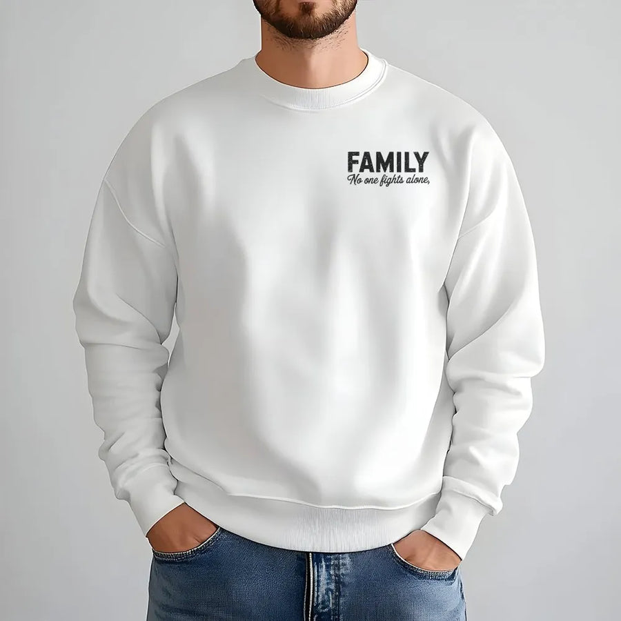 Family No One Fights Alone Sweatshirt | Cancer Awareness Quote | Premium Cotton Blend | Gift for Supportive Family and Caregivers