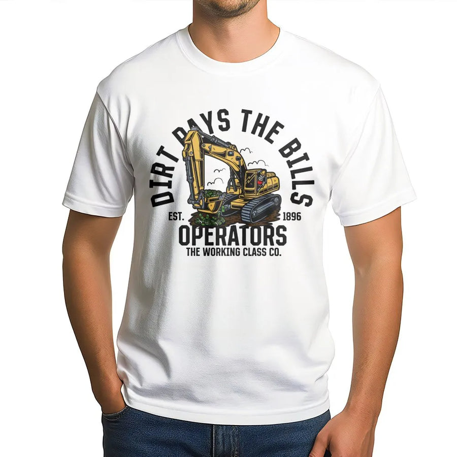 Dirt Pays The Bills T-Shirt | Heavy Equipment Operator Excavator Graphic | Premium Cotton Construction Worker Gift | Durable Job Site Apparel
