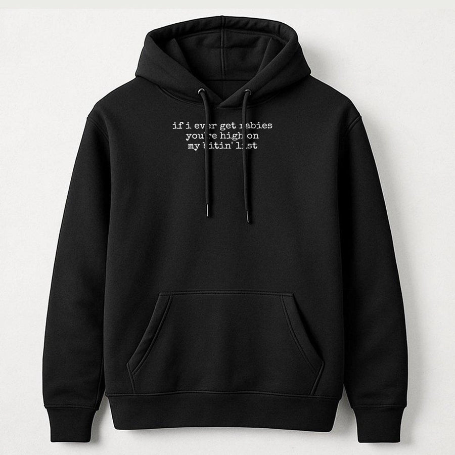 If I Ever Get Rabies You're High On My Bitin' List Hoodie | Funny Raccoon Meme Graphic Sweatshirt | Premium Cotton Blend | Sassy Adult Humor Gift