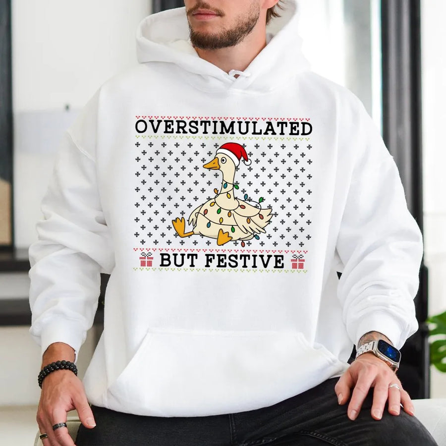 Overstimulated But Festive Goose Hoodie | Funny Christmas Duck Holiday Sweatshirt | Premium Cotton Blend | Gift for Animal Lovers & Introverts