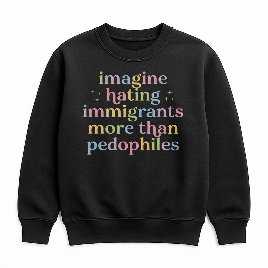 Immigrant Rights Sweatshirt | Imagine Hating Immigrants Pastel Quote | Premium Cotton Blend | Gift for Social Justice Activist