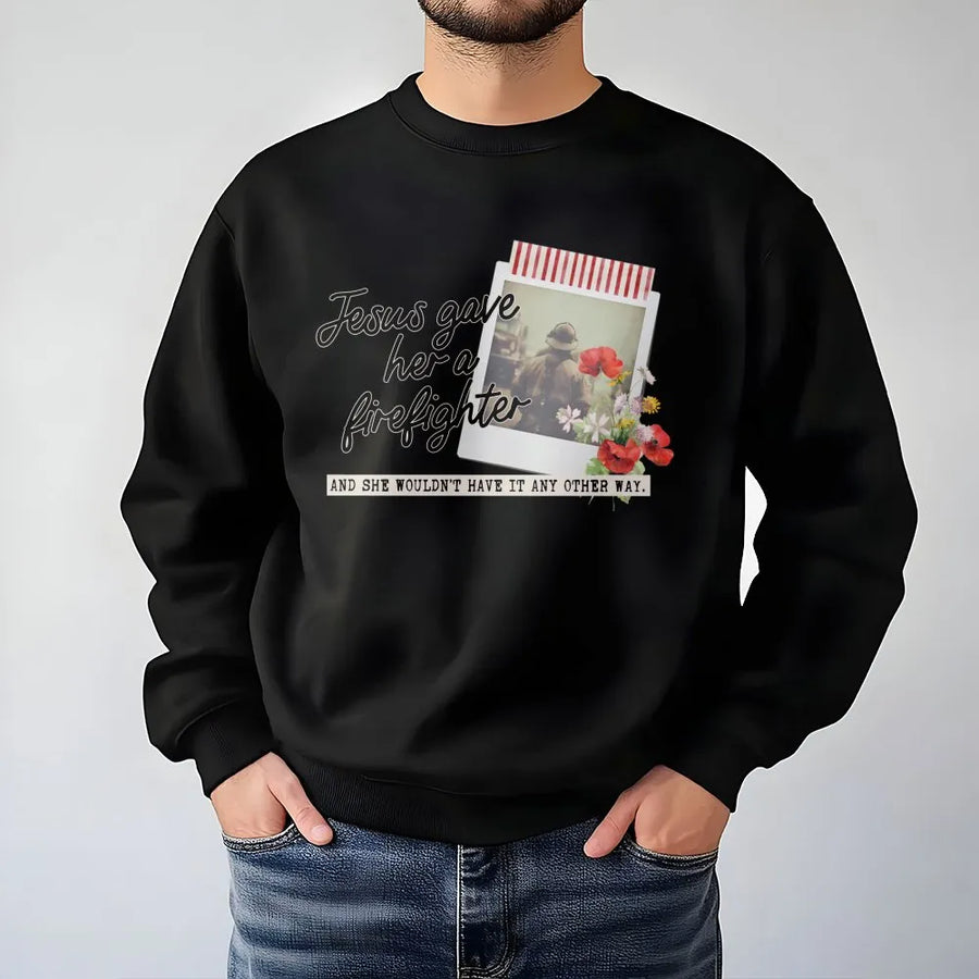 Jesus Gave Her A Firefighter Sweatshirt | Floral Photo Graphic Design | Premium Cotton Blend | Gift For Firefighter Wife Or Girlfriend