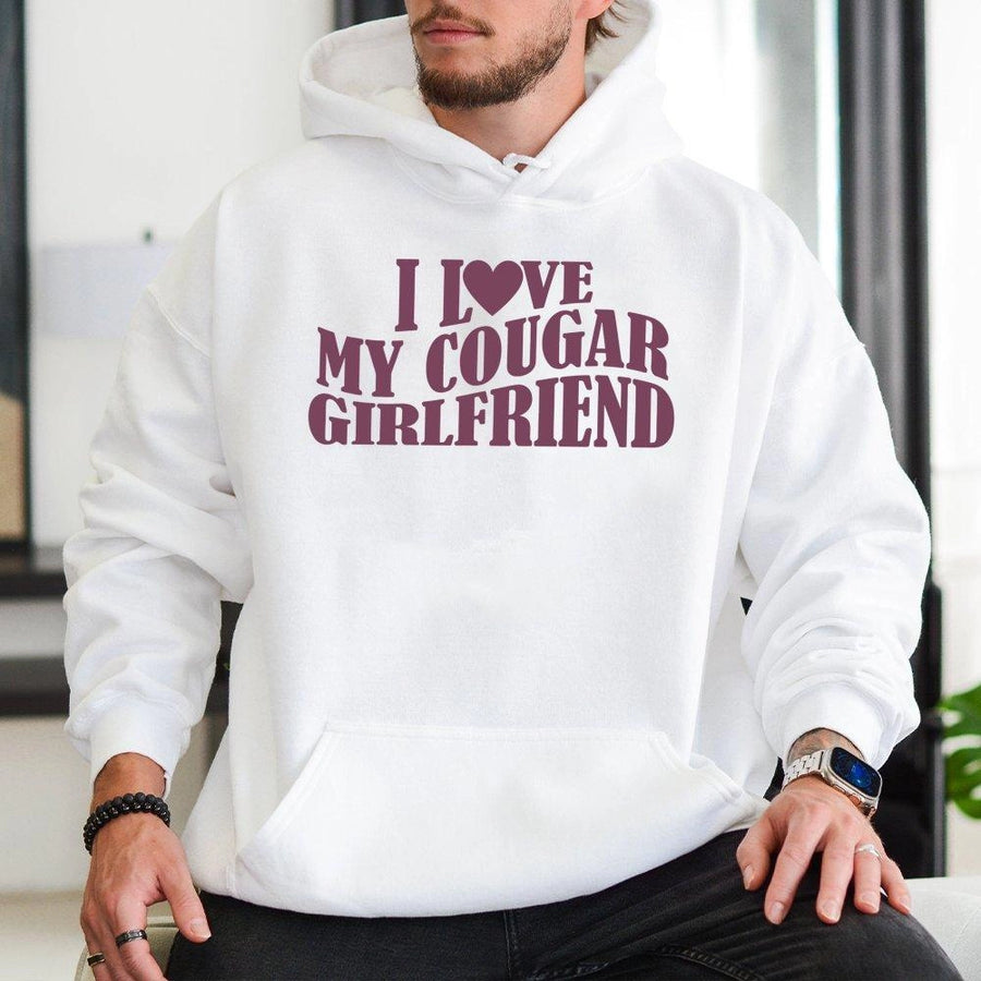 I Love My Cougar Girlfriend Hoodie | Funny Graphic Aesthetic Sweatshirt | Premium Cotton Blend | Humorous Relationship Gift For Him Boyfriend