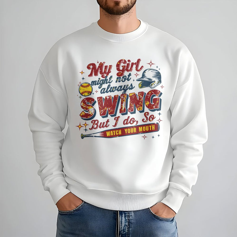 Softball Mom Sweatshirt | Funny My Girl Might Not Always Swing Graphic | Premium Cotton Blend | Gift for Sports Parents & Softball Season Fans