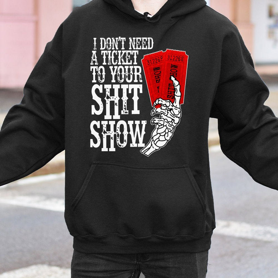 I Don't Need A Ticket To Your Shit Show Hoodie | Funny Sarcastic Skeleton Hand Graphic | Premium Cotton Blend | Unisex Gift For Sarcastic People