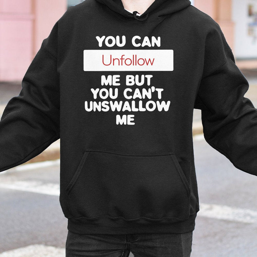 Funny Sarcastic Hoodie | You Can Unfollow Me Graphic | Premium Cotton Blend | Rude Humor Gift For Adults