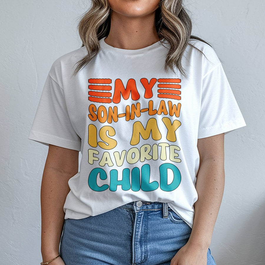 My Son-In-Law Is My Favorite Child T-Shirt | Retro Colorful Graphic Tee | 100% Cotton Premium Comfort | Funny Gift For Parents and In-Laws