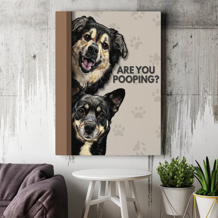 Are You Pooping? Canvas Wall Art | Funny Dog Bathroom Decor | 1.25 Inch Gallery Wrap | Unique Gift for Dog Lovers