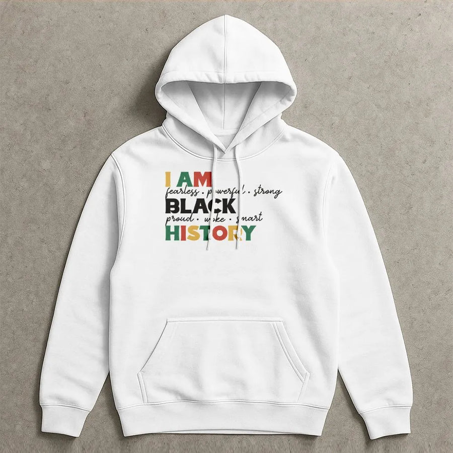 I Am Black History Hoodie | Powerful Empowering Afrocentric Quote | Premium Soft Cotton-Blend | Meaningful Gift For Black History Month Celebration