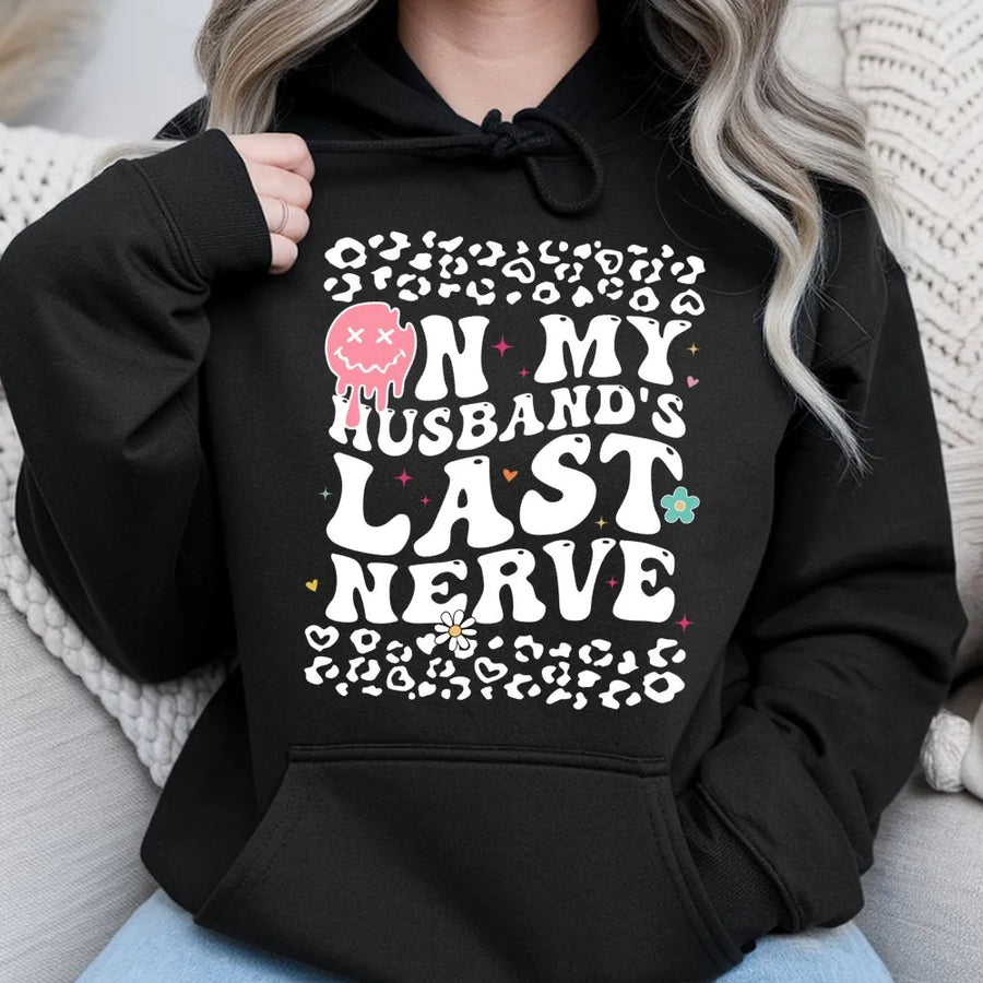 On My Husband's Last Nerve Hoodie | Retro Groovy Aesthetic Graphic | Premium Cotton Blend | Funny Wife Gift & Sarcastic Matching Couple Sweatshirt