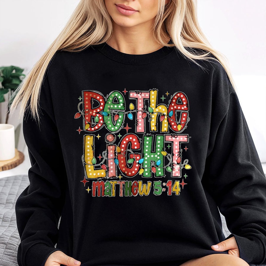 Be The Light Sweatshirt | Matthew 5:14 Christmas Lights Design | Soft Cotton Blend | Religious Christian Gift for Women and Men