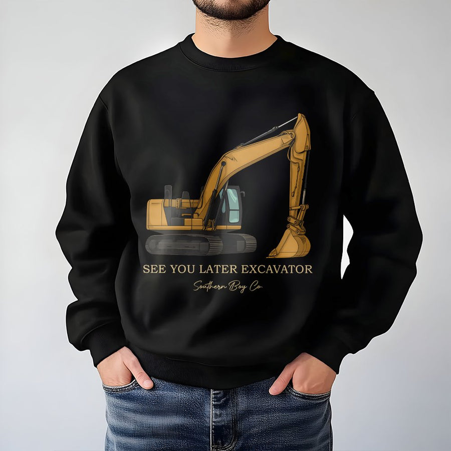 Excavator Sweatshirt | See You Later Excavator Design | Premium Cotton Blend | Gift for Construction Loving Boys & Toddlers