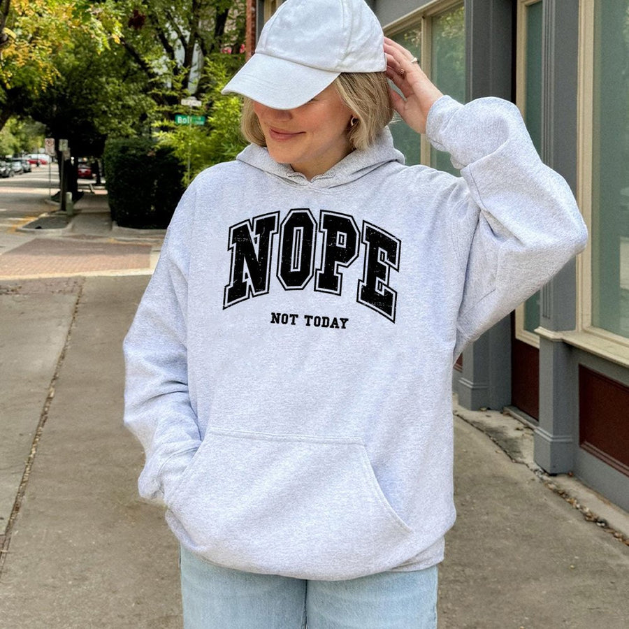 Nope Not Today Hoodie | Distressed Varsity Lettering Design | Cotton-Poly Blend Premium Quality | Funny Sarcastic Quote Gift For Her And Him